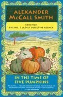 Alexander McCall Smith - In the Time of Five Pumpkins, Häftad