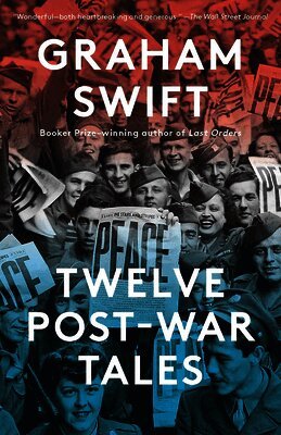 Graham Swift - Twelve Post-War Tales, Häftad