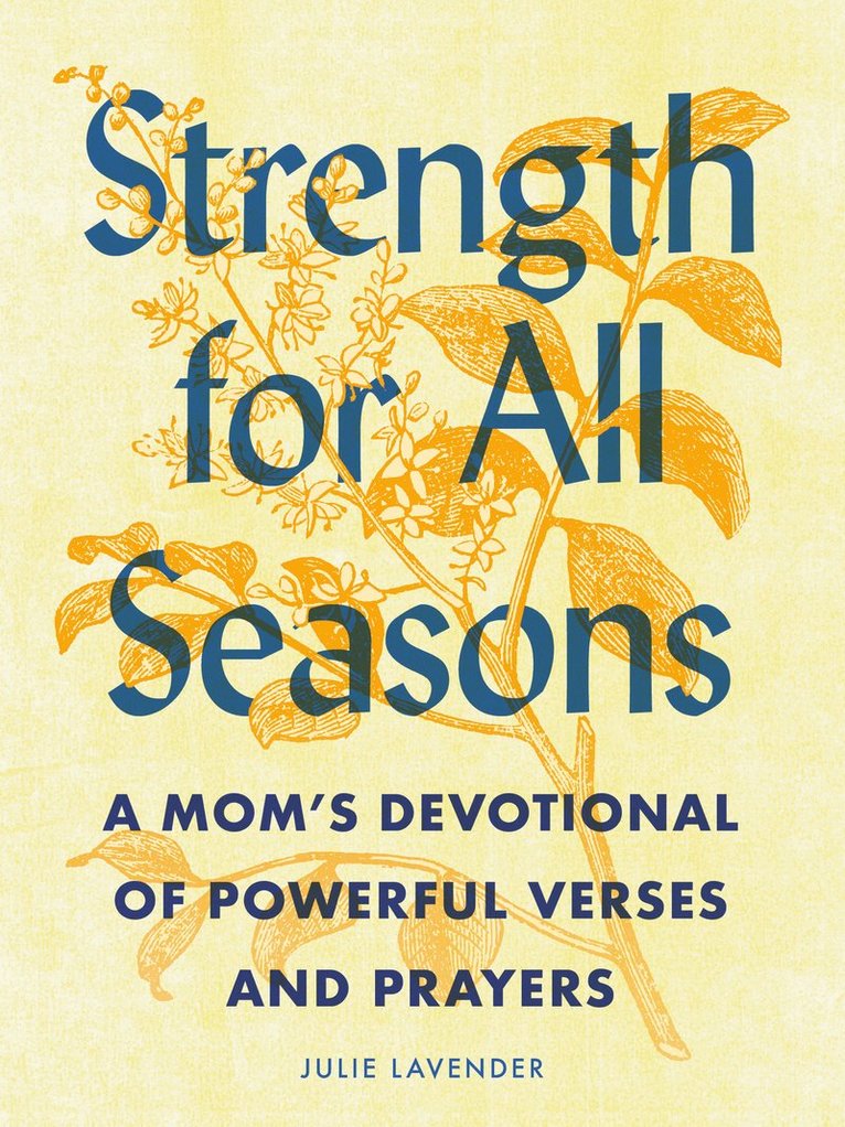 Julie Lavender, Julie (Julie Lavender) Lavender, Julie Lavender - Strength for All Seasons, Häftad
