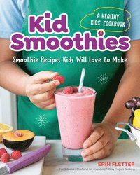 bokomslag Kid Smoothies - a Healthy Kids' Cookbook