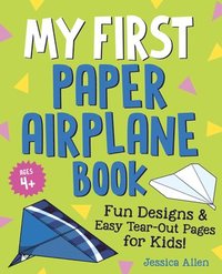 bokomslag My First Paper Airplane Book