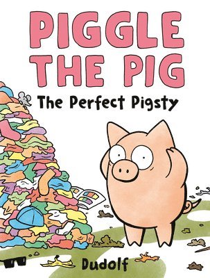 bokomslag Piggle the Pig: The Perfect Pigsty