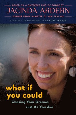 What If You Could: Chasing Your Dreams Just as You Are