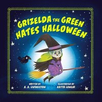 bokomslag Grizelda The Green Hates Halloween