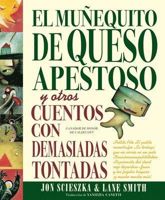 bokomslag El Muequito de Queso Apestoso y otros cuentos con demasiadas tontadas (The Stinky Cheese Man and Other Fairly Stupid Tales Spanish Edition)