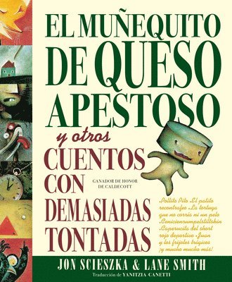 bokomslag El Muñequito de Queso Apestoso Y Otros Cuentos Con Demasiadas Tontadas (the Stinky Cheese Man and Other Fairly Stupid Tales Spanish Edition)