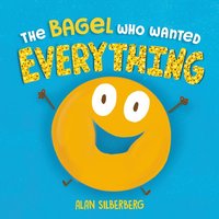 bokomslag Bagel Who Wanted Everything