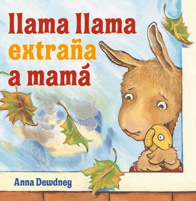 bokomslag Llama Llama Extraña a Mamá (Llama Llama Misses Mama Spanish Edition)