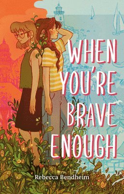 When You're Brave Enough