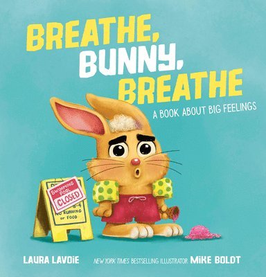 Breathe, Bunny, Breathe: A Book about Big Feelings
