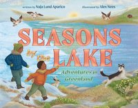 bokomslag Seasons by the Lake: Adventures in Greenland