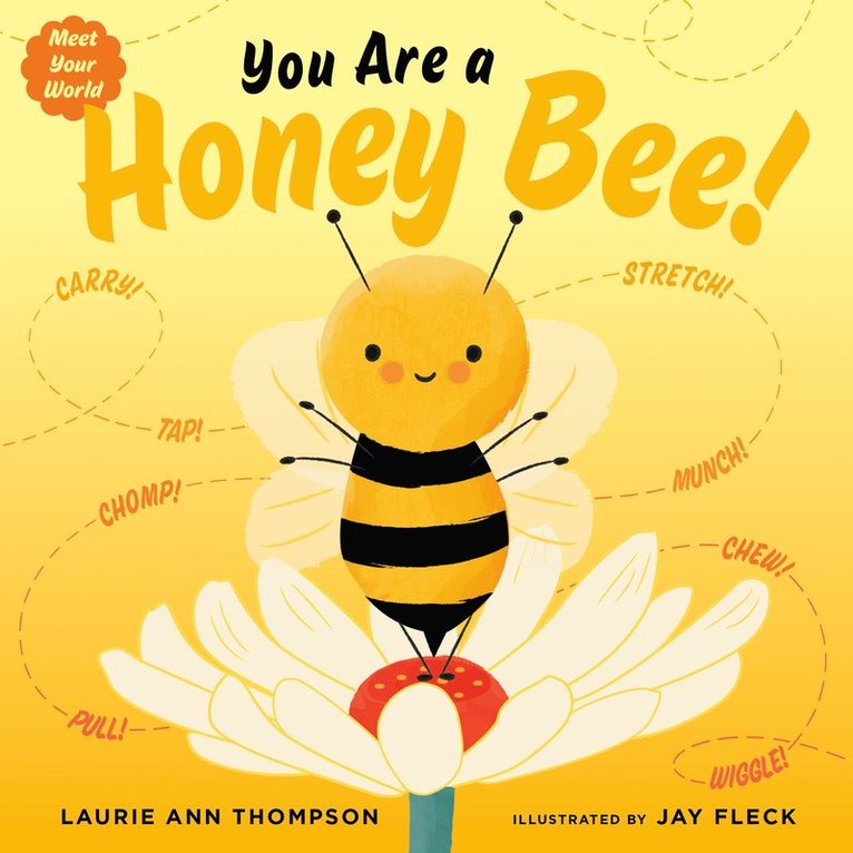 You Are a Honey Bee! 1