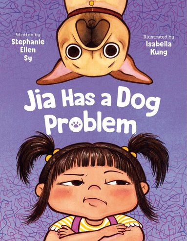 Stephanie Ellen Sy - Jia Has a Dog Problem, Inbunden