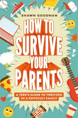 bokomslag How to Survive Your Parents