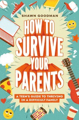 bokomslag How To Survive Your Parents