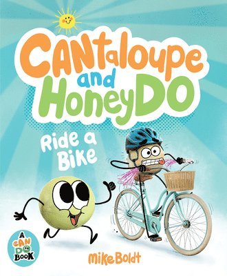 bokomslag Can Do: Cantaloupe and Honeydo Ride a Bike