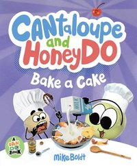 bokomslag Cantaloupe and Honeydo Bake a Cake