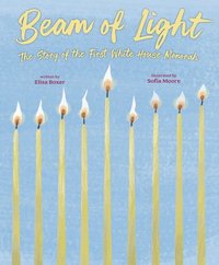 bokomslag Beam of Light: The Story of the First White House Menorah