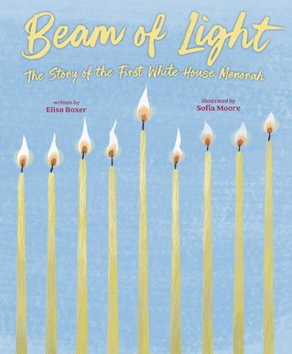 Beam of Light: The Story of the First White House Menorah 1