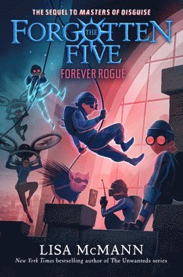 Lisa McMann - Forever Rogue (the Forgotten Five, Book 7), Inbunden