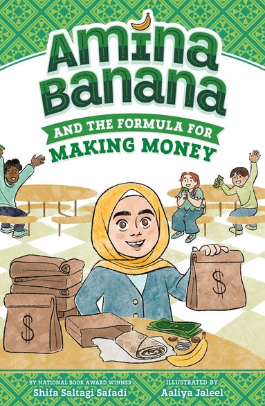 Shifa Saltagi Safadi - Amina Banana and the Formula for Making Money, Inbunden