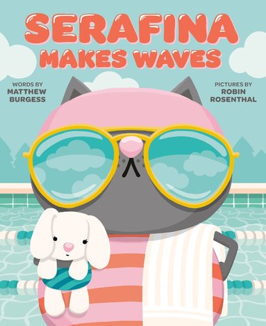 Matthew Burgess - Serafina Makes Waves, Inbunden