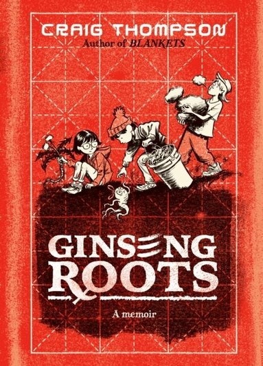 Craig Thompson - Ginseng Roots, Inbunden