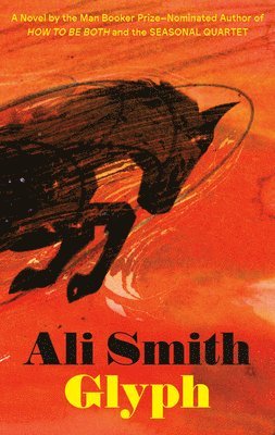 Ali Smith - Glyph, Inbunden