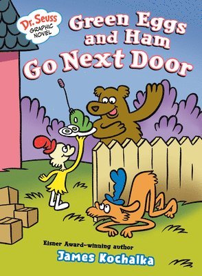 James Kochalka - Dr. Seuss Graphic Novel: Green Eggs and Ham Go Next Door: A Green Eggs and Ham Story, Inbunden