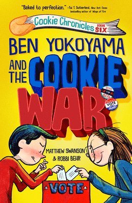 Matthew Swanson - Ben Yokoyama and the Cookie War, Inbunden