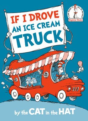 bokomslag If I Drove an Ice Cream Truck--by the Cat in the Hat