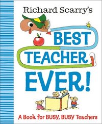 bokomslag Richard Scarry's Best Teacher Ever!