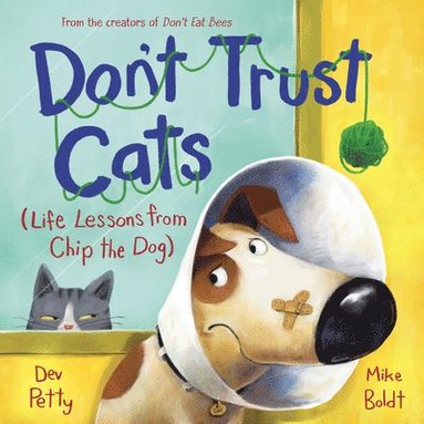 bokomslag Don't Trust Cats: Life Lessons from Chip the Dog
