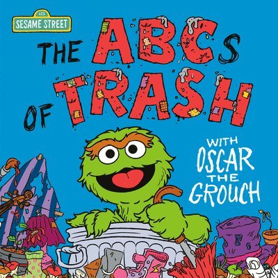 The ABCs of Trash with Oscar the Grouch (Sesame Street) 1