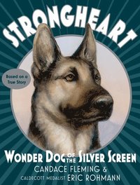 bokomslag Strongheart: Wonder Dog of the Silver Screen