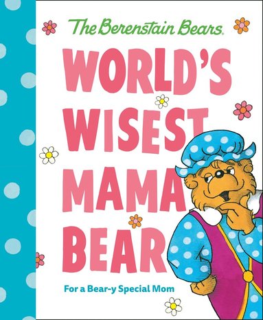 bokomslag World's Wisest Mama Bear (Berenstain Bears)