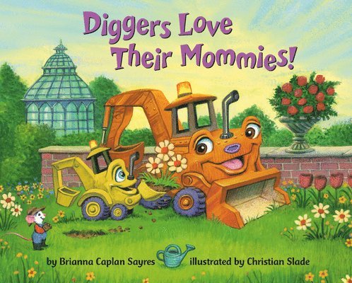 Diggers Love Their Mommies! 1