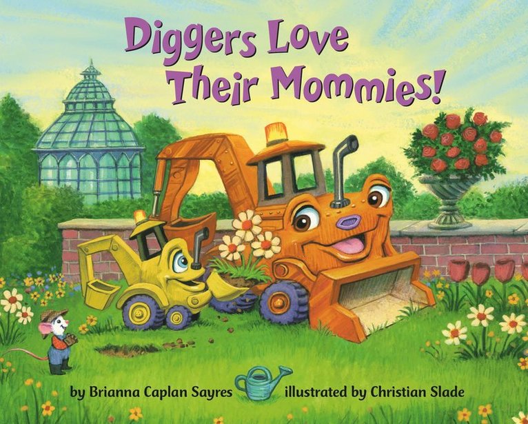 Brianna Caplan Sayres, Christian Slade - Diggers Love Their Mommies!, Kartonnage