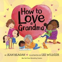 bokomslag How to Love a Grandma