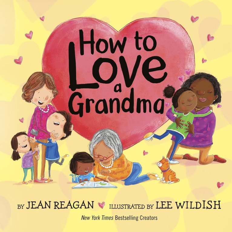 Jean Reagan, Lee Wildish - How to Love a Grandma, Inbunden