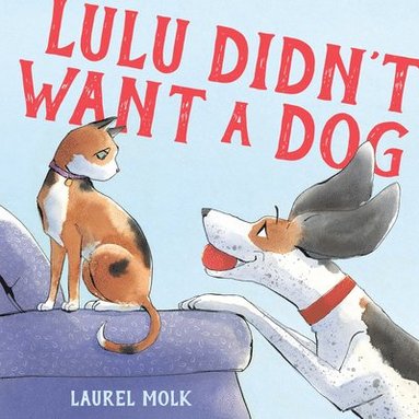 bokomslag Lulu Didn't Want a Dog