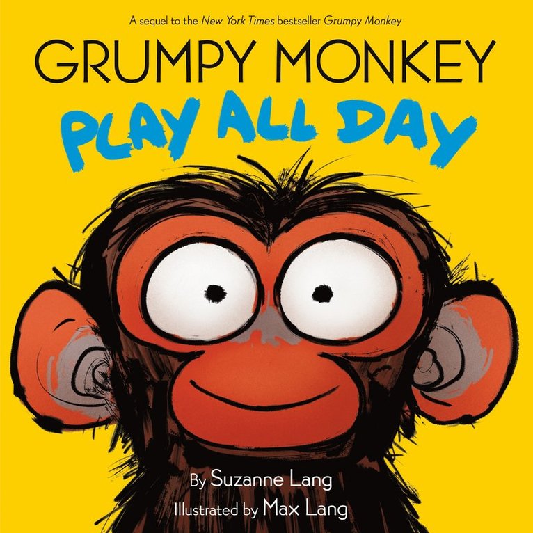 Suzanne Lang, Max Lang - Grumpy Monkey Play All Day, Inbunden