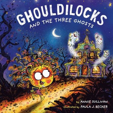 bokomslag Ghouldilocks and the Three Ghosts