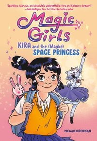 bokomslag Kira and the (Maybe) Space Princess: (A Graphic Novel)