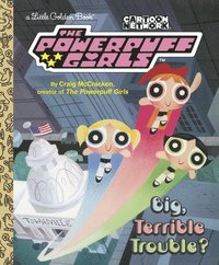 bokomslag Big, Terrible Trouble? (the Powerpuff Girls)