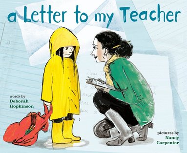 Deborah Hopkinson, Nancy Carpenter - Letter to My Teacher,A, Häftad