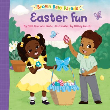 Nikki Shannon Smith, Ashley Evans - Easter Fun: A Brown Baby Parade Book, Kartonnage