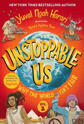 Yuval Noah Harari - Unstoppable Us, Volume 2: Why the World Isn't Fair, Inbunden