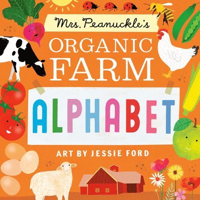 Mrs. Peanuckle's Organic Farm Alphabet 1