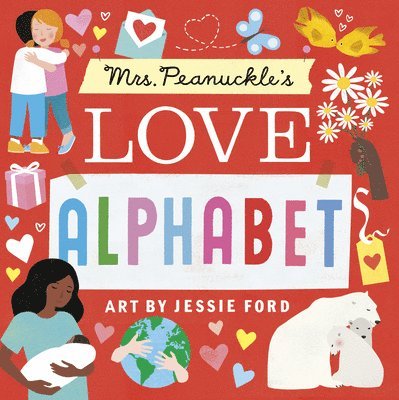 Mrs. Peanuckle, Jessie Ford, Mrs Peanuckle - Mrs. Peanuckle's Love Alphabet, Kartonnage